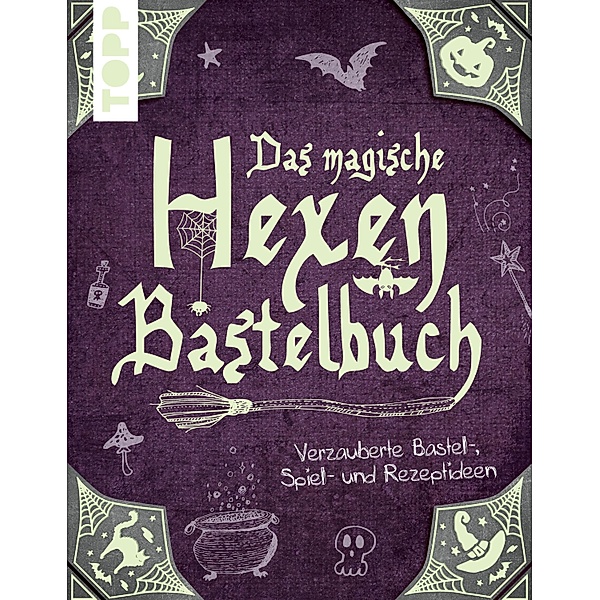 Das magische Hexen-Bastelbuch, Gudrun Schmitt