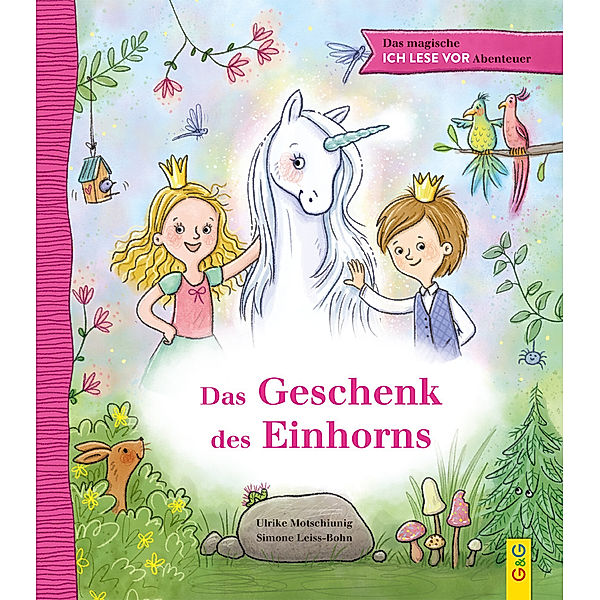 Das magische ICH LESE VOR-Abenteuer: Das Geschenk des Einhorns, Ulrike Motschiunig