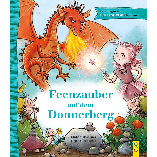 Das magische ICH LESE VOR-Abenteuer: Feenzauber auf dem Donnerberg, Ulrike Motschiunig