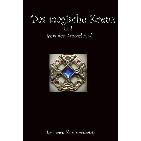 Das magische Kreuz, Leonore Zimmermann