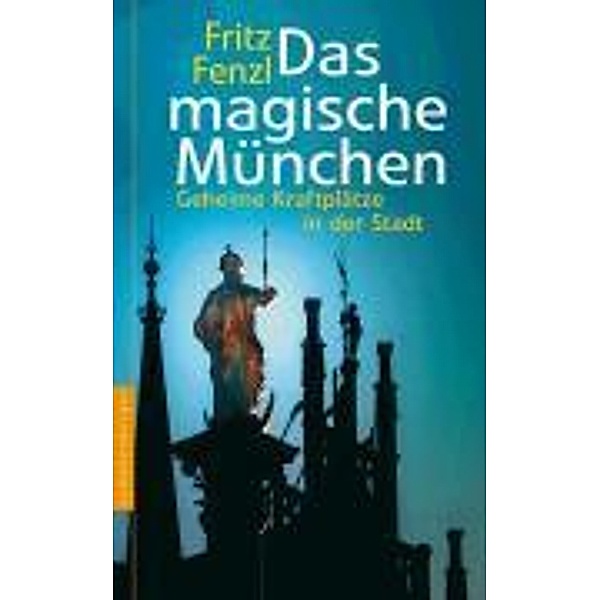 Das magische München, Fritz Fenzl