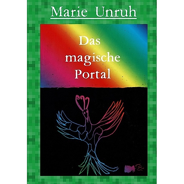 Das magische Portal, Marie Unruh