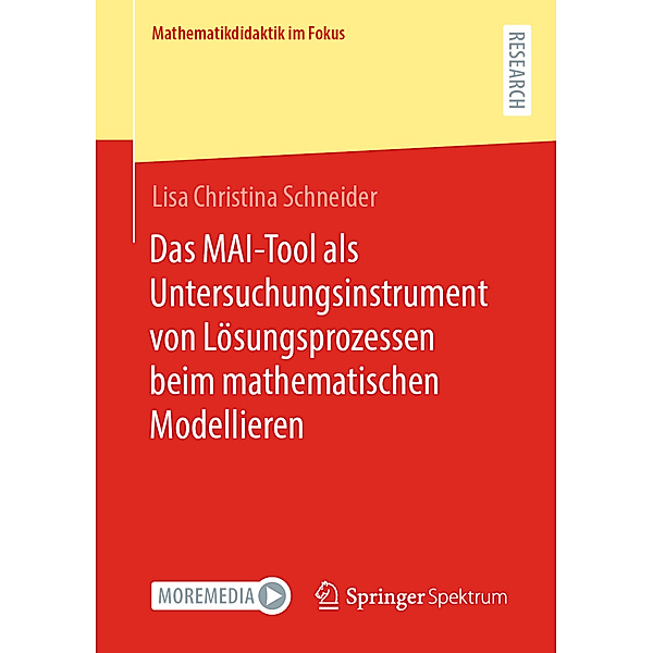 Das MAI-Tool als Untersuchungsinstrument von Lösungsprozessen beim mathematischen Modellieren, Lisa Christina Schneider