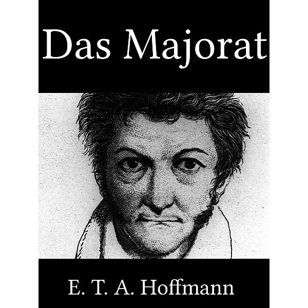 Das Majorat, E. T. A. Hoffmann