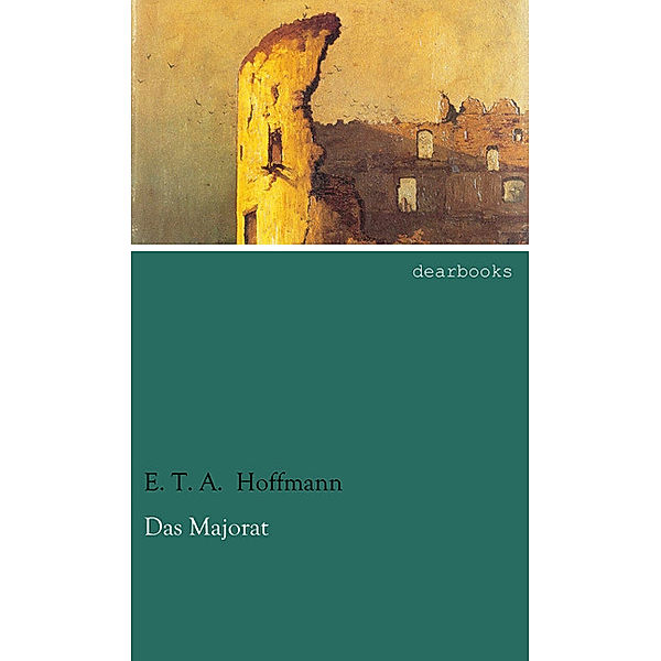 Das Majorat, E. T. A. Hoffmann