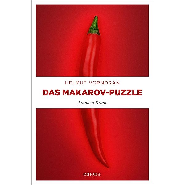 Das Makarov-Puzzle / Kommissar Haderlein Bd.10, Helmut Vorndran