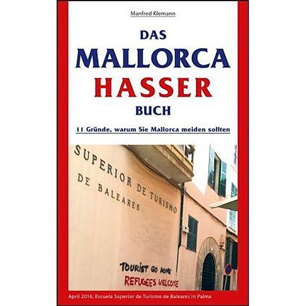 Das Mallorca Hasser Buch, Manfred Klemann