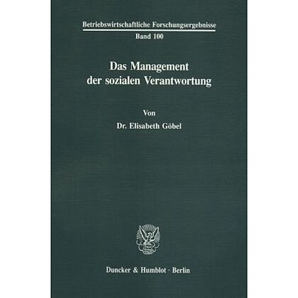 Das Management der sozialen Verantwortung., Elisabeth Göbel