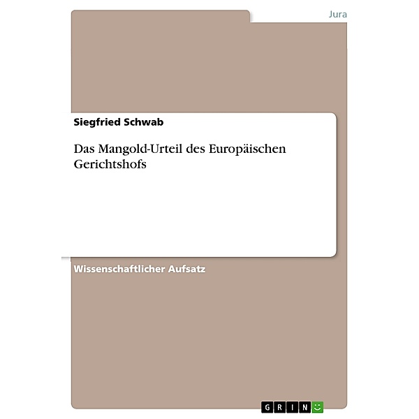Das Mangold-Urteil des Europäischen Gerichtshofs, Siegfried Schwab