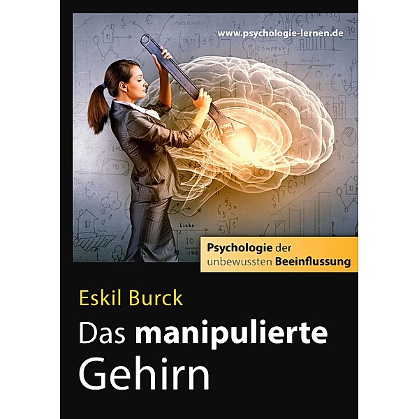 Das manipulierte Gehirn, Eskil Burck