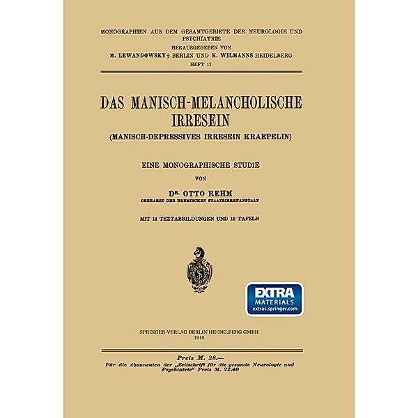 Das Manisch-Melancholische Irresein / Monographien aus dem Gesamtgebiete der Neurologie und Psychiatrie Bd.17, Otto Rehm