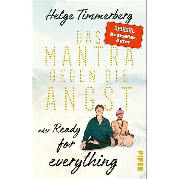 Das Mantra gegen die Angst oder Ready for everything, Helge Timmerberg