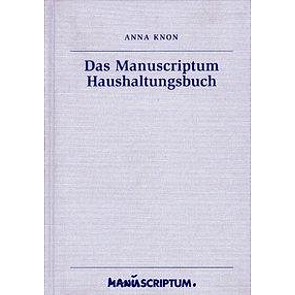 Das Manuscriptum Haushaltungsbuch, Anna Knon