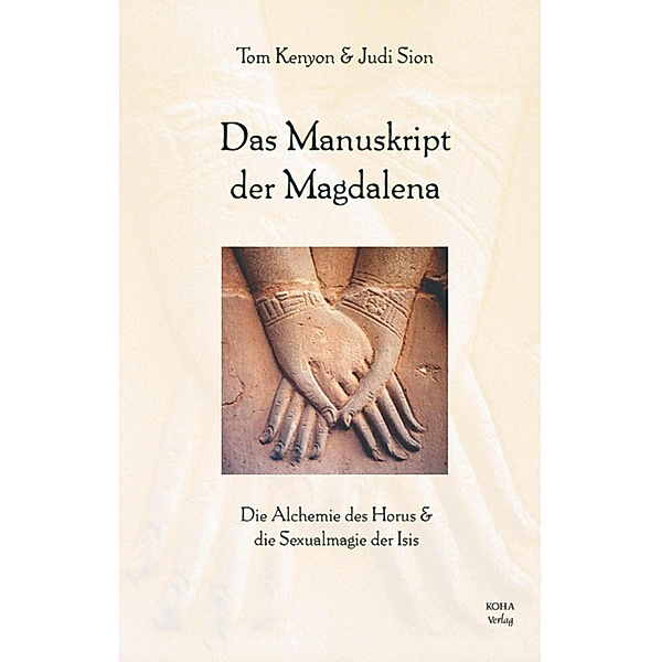 Das Manuskript der Magdalena, Tom Kenyon, Judi Sion