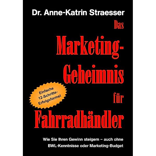 Das Marketing-Geheimnis für Fahrradhändler, Anne-Katrin Straesser