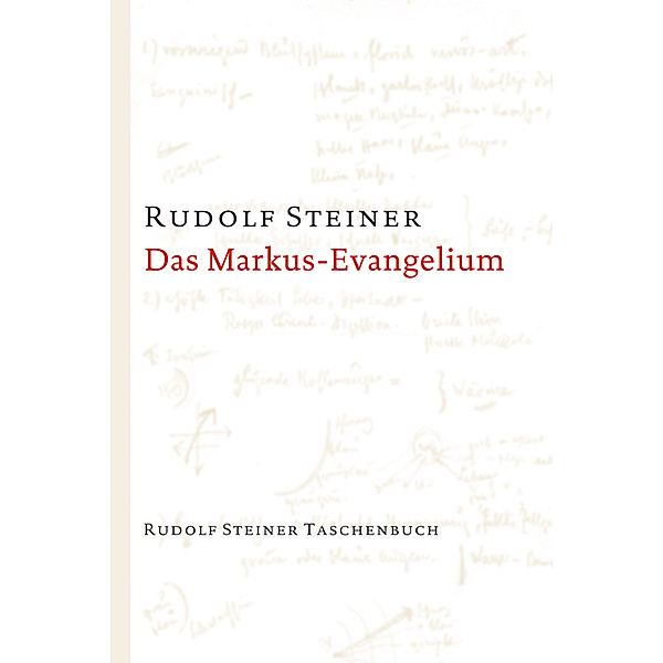 Das Markus-Evangelium, Rudolf Steiner