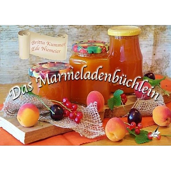 Das Marmeladenbüchlein, Britta Kummer, Ede Niemeier