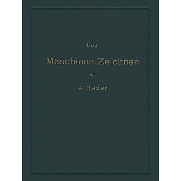 Das Maschinen-Zeichnen, Alois Riedler