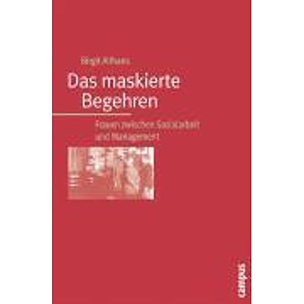 Das maskierte Begehren, Birgit Althans