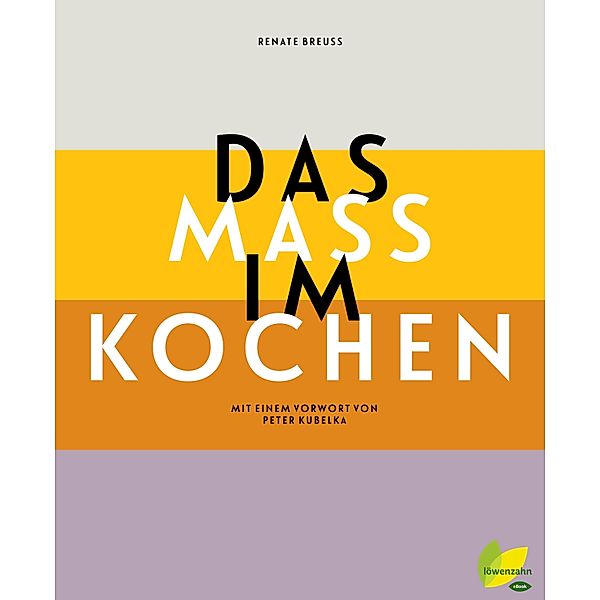 Das Maß im Kochen, Renate Breuß