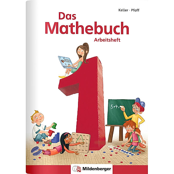 Das Mathebuch 1 - 1. Klasse, Arbeitsheft