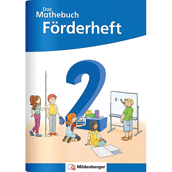 Das Mathebuch 2 Neubearbeitung - Förderheft, Cathrin Höfling, Ulrike Hufschmidt, Myriam Kolbe, Julia Michalke, Sebastian Dr. Walter