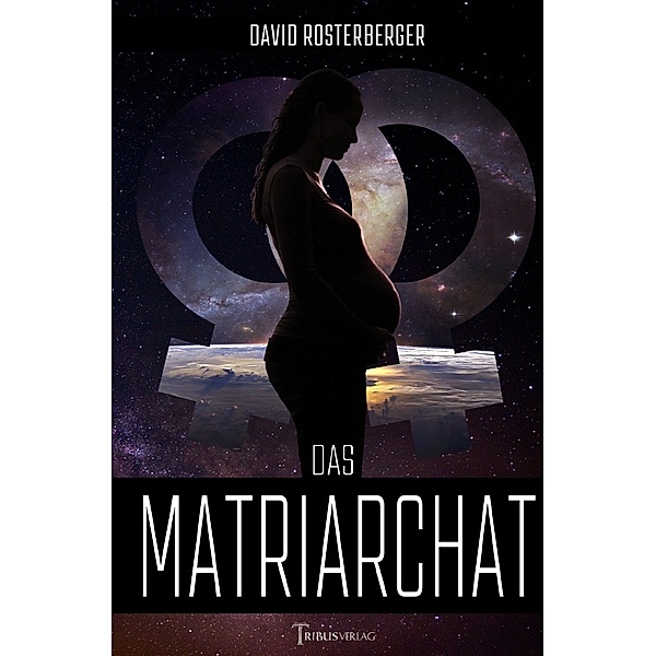 Das Matriarchat, David Rosterberger