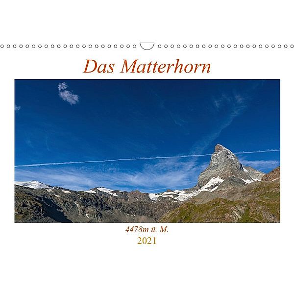 Das Matterhorn - 4478m ü. M. (Wandkalender 2021 DIN A3 quer), Giger Daniel
