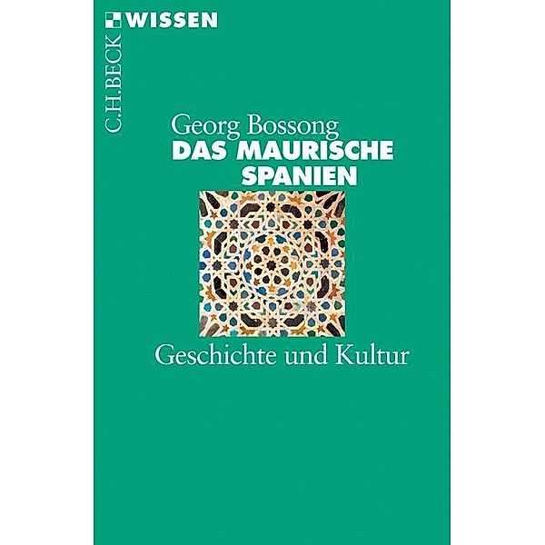 Das Maurische Spanien / Beck'sche Reihe Bd.2395, Georg Bossong