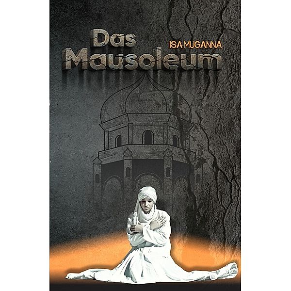 Das Mausoleum, Isa Muganna