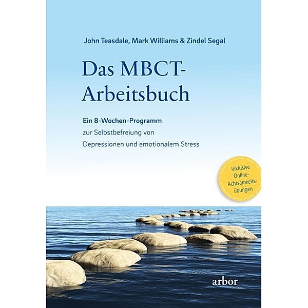 Das MBCT-Arbeitsbuch, John Teasdale, Mark Williams, Zindel Segal