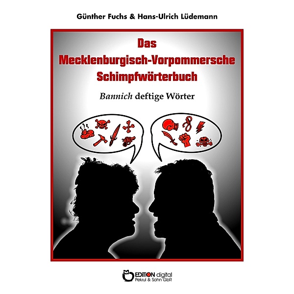 Das Mecklenburgisch-Vorpommersche Schimpfwörterbuch, Günther Fuchs, Hans-Ulrich Lüdemann