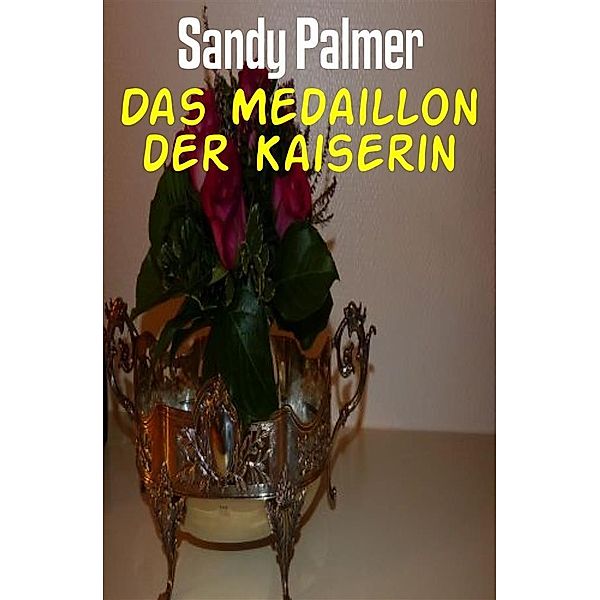 Das Medaillon der Kaiserin, Sandy Palmer
