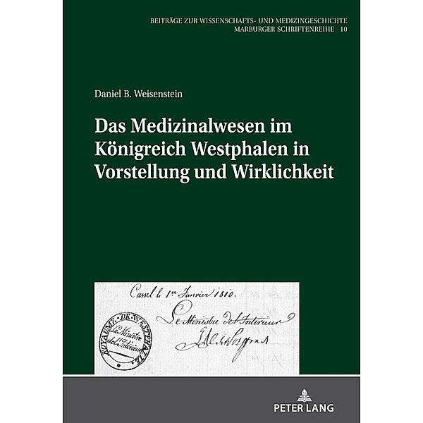 Das Medizinalwesen im Koenigreich Westphalen in Vorstellung und Wirklichkeit, Weisenstein Daniel Benjamin Weisenstein