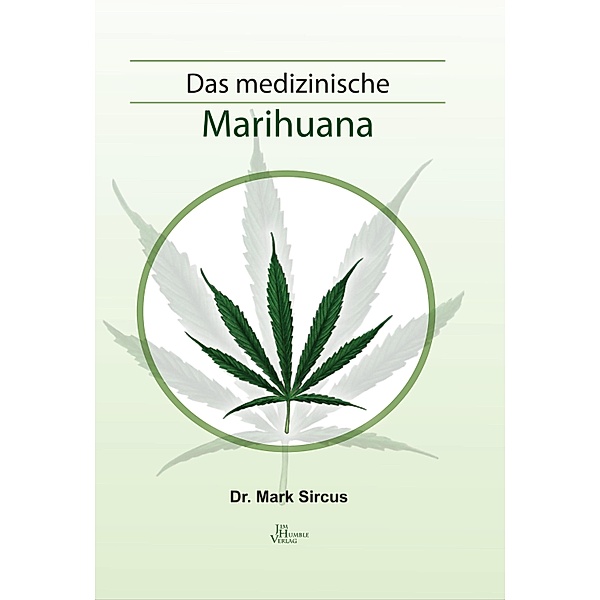 Das medizinische Marihuana, Mark Sircus