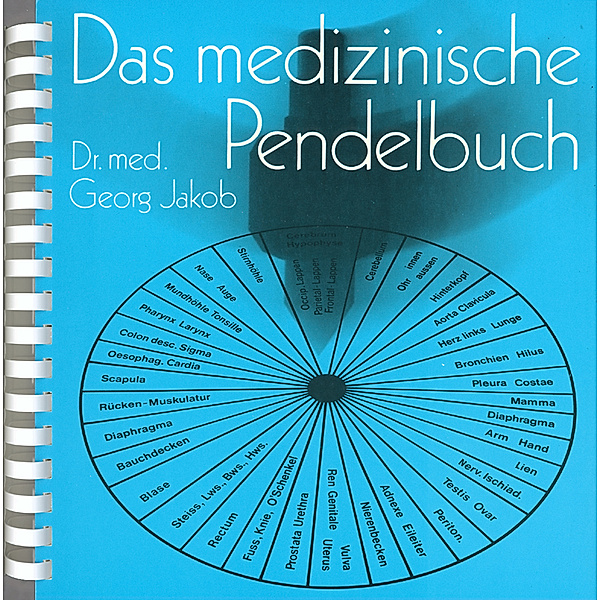 Das medizinische Pendelbuch, Georg Jakob