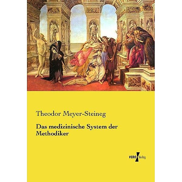 Das medizinische System der Methodiker, Theodor Meyer-Steineg