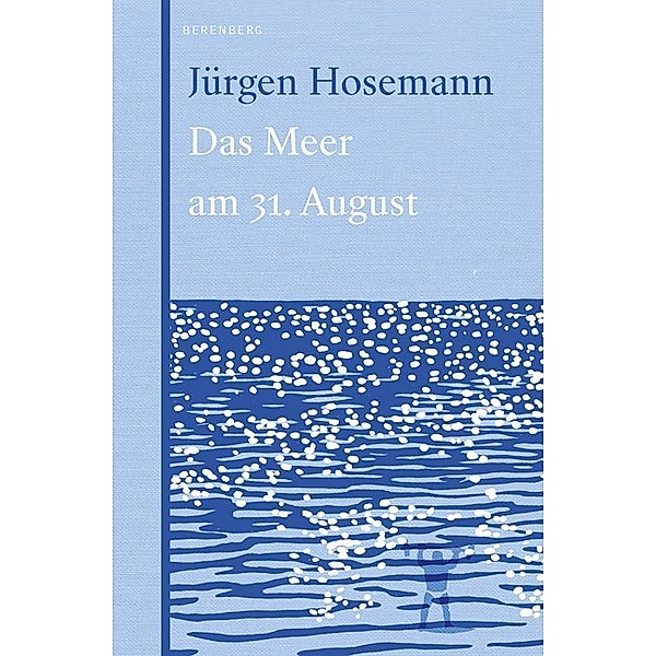 Das Meer am 31. August, Jürgen Hosemann