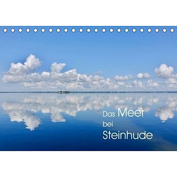 Das Meer bei Steinhude (Tischkalender 2020 DIN A5 quer), Reinhard Werner