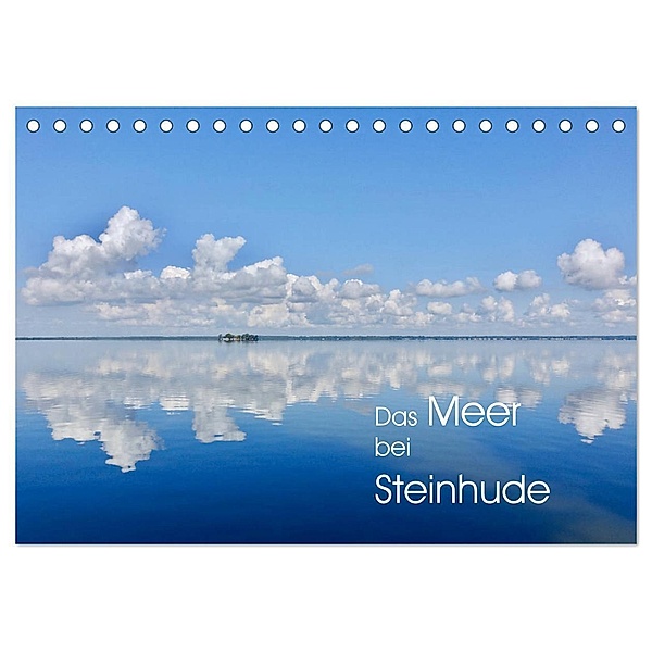 Das Meer bei Steinhude (Tischkalender 2024 DIN A5 quer), CALVENDO Monatskalender, Reinhard Werner