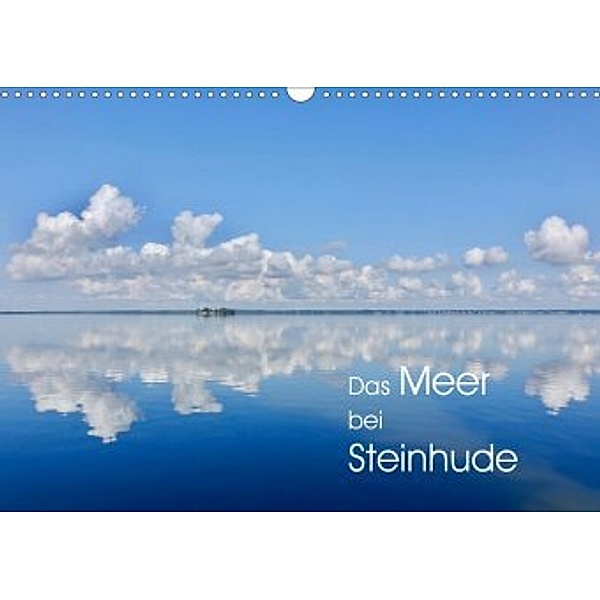 Das Meer bei Steinhude (Wandkalender 2020 DIN A3 quer), Reinhard Werner