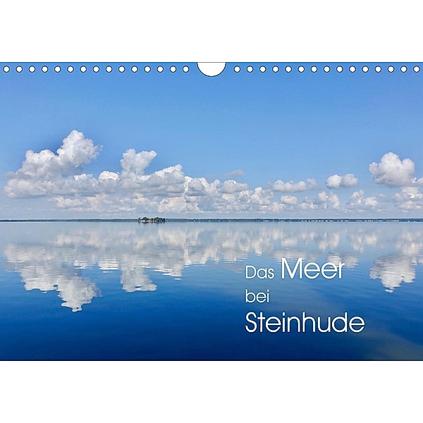 Das Meer bei Steinhude (Wandkalender 2021 DIN A4 quer), Reinhard Werner
