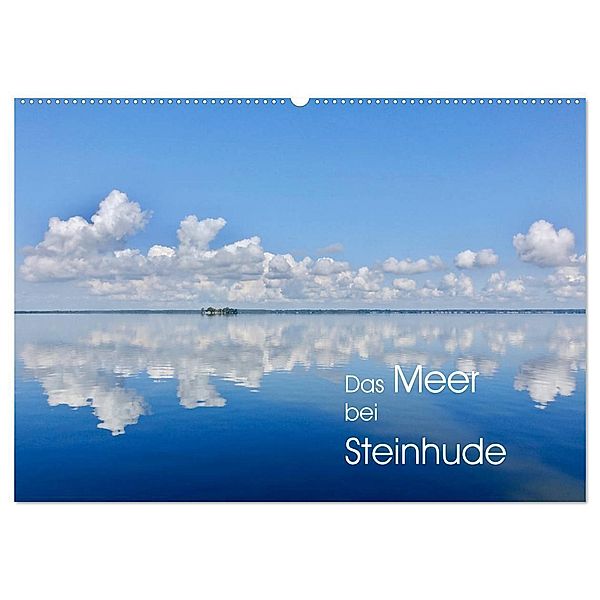 Das Meer bei Steinhude (Wandkalender 2024 DIN A2 quer), CALVENDO Monatskalender, Reinhard Werner