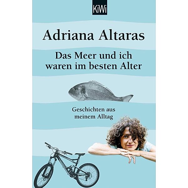 Das Meer und ich waren im besten Alter, Adriana Altaras