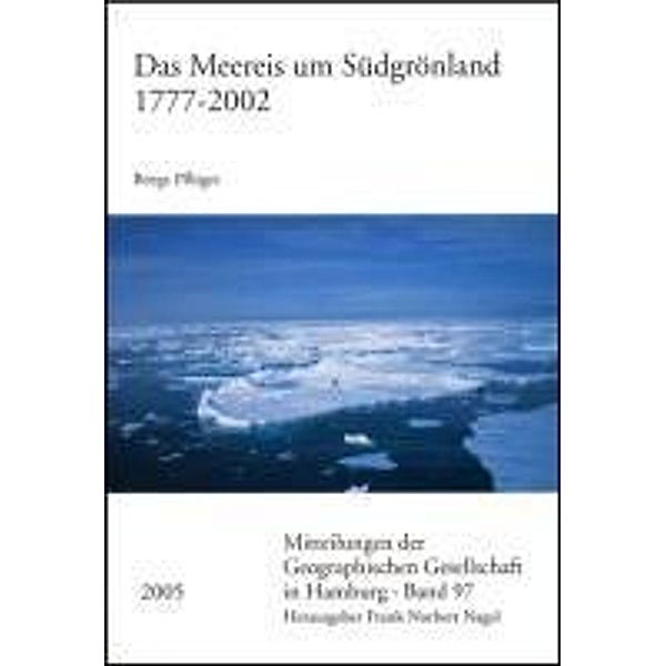 Das Meereis um Südgrönland 1777 - 2002, Börge Pflüger