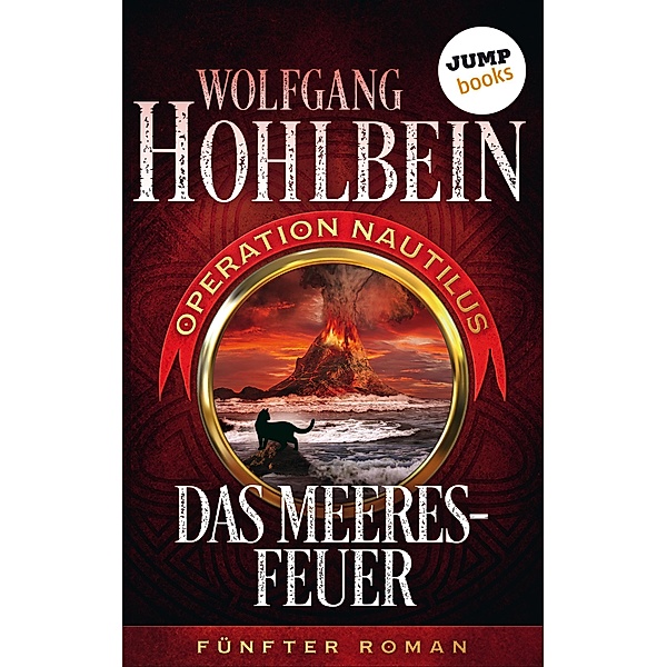 Das Meeresfeuer / Operation Nautilus Bd.5, Wolfgang Hohlbein