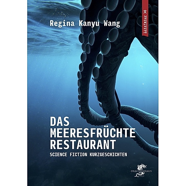 Das Meeresfrüchterestaurant, Regina Kanyu WANG