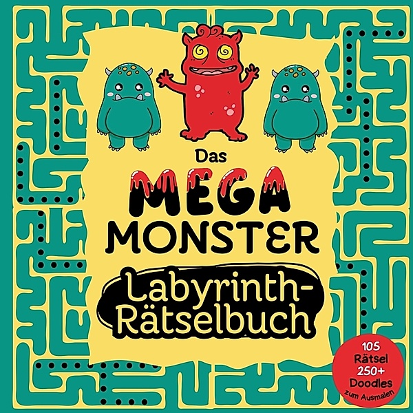 Das Mega Monster Labyrinth Rätselbuch für Kinder - 105 knifflige Rätsel für clevere Jungen und Mädchen - 250+ Monster Doodles, Sunnie Ways