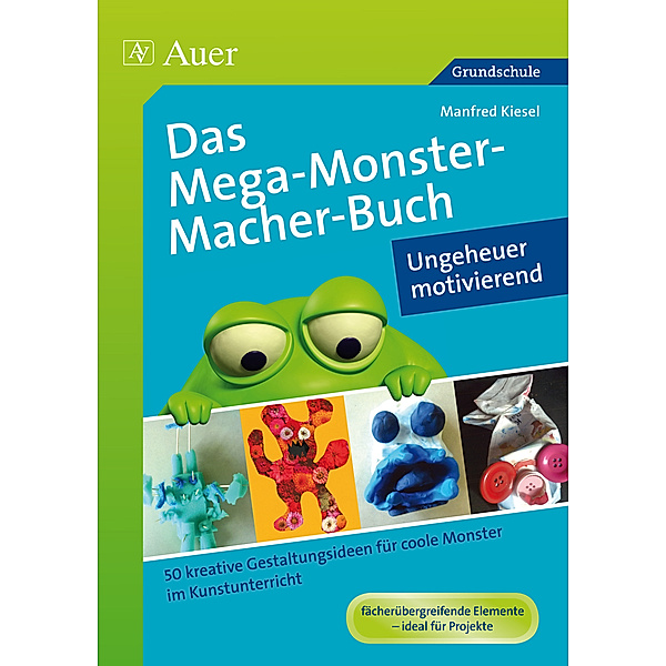 Das MegaMonsterMacher-Buch - Ungeheuer motivierend, Manfred Kiesel