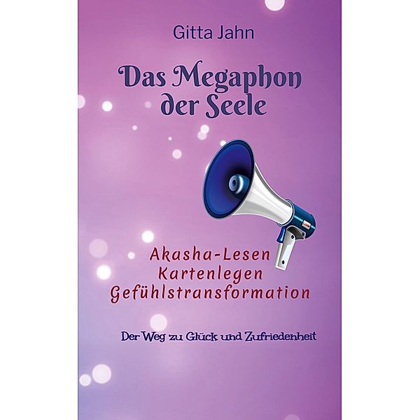 Das Megaphon der Seele, Gitta Jahn